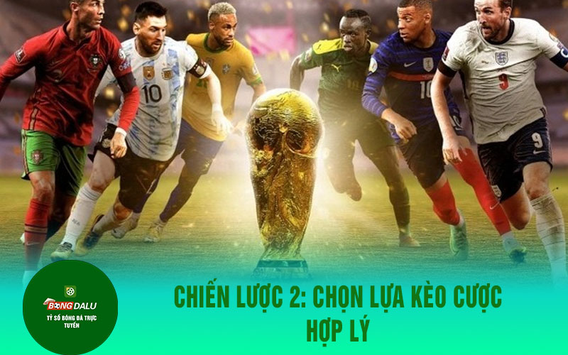 n 1 Chiến Lược 2: Chọn Lựa Kèo Cược Hợp Lý