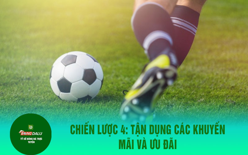 n 2 Chiến Lược 4: Tận Dụng Các Khuyến Mãi và Ưu Đãi