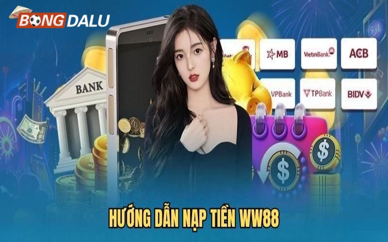 ww88 3 Quy trình tiến hành nạp tiền vốn chi tiết