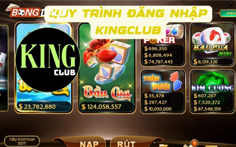Dang nhap KingClub 2 Hướng dẫn đăng nhập KingClub an toàn, nhanh chóng