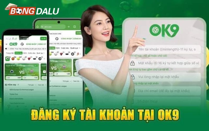 bongdalu 6 Hướng dẫn đăng ký OK9 nhanh chóng